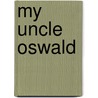 My Uncle Oswald door Roald Dahl