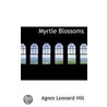 Myrtle Blossoms door Agnes Leonard Hill