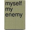 Myself My Enemy door Jean Plaidy