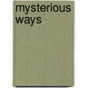 Mysterious Ways door David G. Kingdon