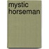 Mystic Horseman