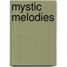 Mystic Melodies by Unknown