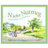 N Is for Nutmeg by McCabe Riehle Maryann