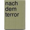 Nach dem Terror by Ted Honderich