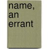 Name, An Errant by Rob Mclennan