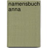 Namensbuch Anna by Claus Feldner