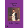 Napoleon A Play door Herbert Trench