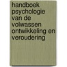 Handboek psychologie van de volwassen ontwikkeling en veroudering door Onbekend
