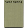 Nation-Building by Jerry Martin Rosenberg