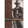 Native Pathways by Brian C. Hosmer