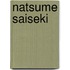 Natsume Saiseki