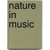 Nature In Music door Lawrence Gilman