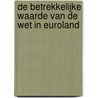 De betrekkelijke waarde van de wet in euroland door W. Snijders