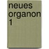 Neues Organon 1