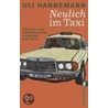 Neulich im Taxi door Uli Hannemann