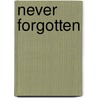 Never Forgotten door Percy Hetherington Fitzgerald