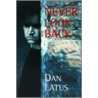 Never Look Back door Dan Latus