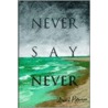 Never Say Never door David Petersen