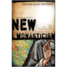 New Monasticism door Jonathan Wilson-Hartgrove