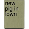 New Pig In Town door Ruth Abbey