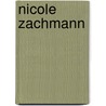 Nicole Zachmann door Nicole Zachmann