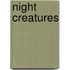 Night Creatures
