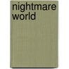 Nightmare World by Dirk Manning