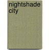 Nightshade City by Hilary Wagner