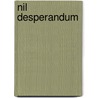Nil Desperandum by Terry Smith