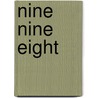 Nine Nine Eight by Michael F. Rizzo