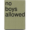 No Boys Allowed door Onbekend