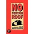 No Certain Roof