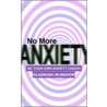 No More Anxiety by Gladeana MacMahon