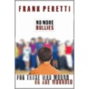No More Bullies by Frank Peretti