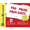 No More Mondays door Dan Miller