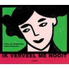 Ik verveel me nooit