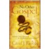 No Other Gospel