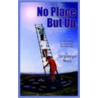 No Place But Up by Jacquelyn West