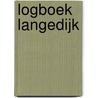 Logboek Langedijk by A. Verhulst