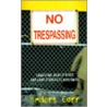 No Trespassing! by Anders Corr