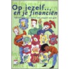 Op jezelf ... en je financien door Onbekend