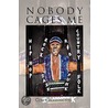 Nobody Cages Me by Corey Washington