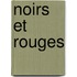 Noirs Et Rouges