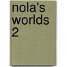 Nola's Worlds 2 by Mathieu Mariolle