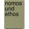 Nomos und Ethos door Josef seinen Schülern zum 65. Geburtstag von Isensee
