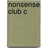 Nonsense Club C by Lance Bertelsen