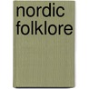 Nordic Folklore by Reimund Kvideland