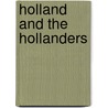 Holland and the Hollanders door Dirk M. De Boer