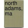 North Adams, Ma door Robert Campanile