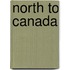 North to Canada